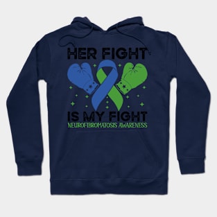 Her Fight is My Fight Neurofibromatosis Awareness Hoodie